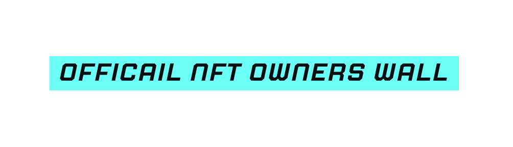 officail NFT owners wall